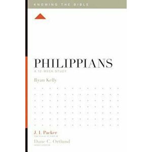 Philippians: A 12-Week Study, Paperback - Ryan Kelly imagine
