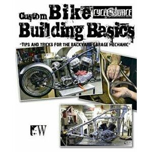 Custom Bike Building Basics, Paperback - Chris Callen imagine