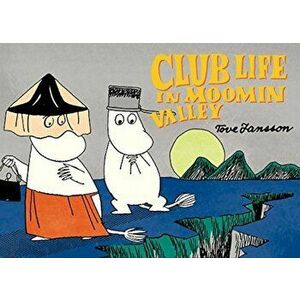 Club Life in Moomin Valley, Paperback - Tove Jansson imagine