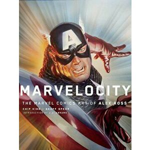 Marvelocity: The Marvel Comics Art of Alex Ross, Hardcover - Alex Ross imagine