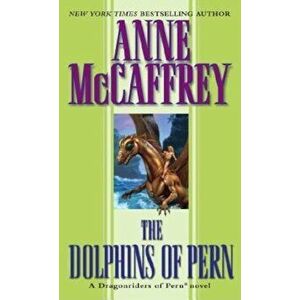 The Dolphins of Pern, Paperback - Anne McCaffrey imagine