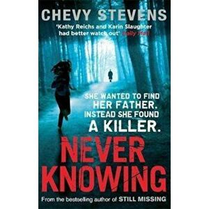 Never Knowing, Paperback - Chevy Stevens imagine