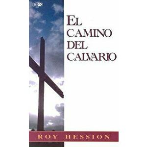 El Camino del Calvario = The Calvary Road (Spanish), Paperback - Roy Hession imagine