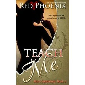 Teach Me: Brie's Submission, Paperback - Red Phoenix imagine