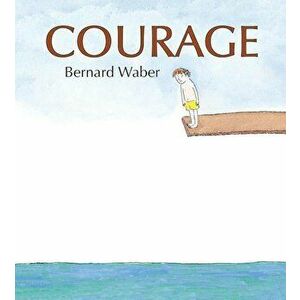 Courage (Lap Board Book), Hardcover - Bernard Waber imagine