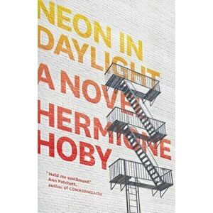 Neon in Daylight, Paperback - Hermione Hoby imagine