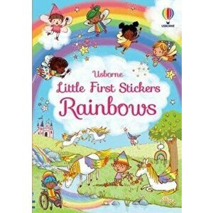 Little First Stickers Rainbows, Paperback - Felicity Brooks imagine