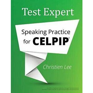 Test Expert: Speaking Practice for Celpip(r), Paperback - Christien Lee imagine