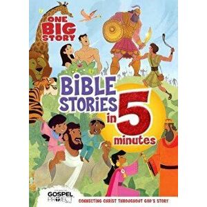 One Big Story Bible Stories in 5 Minutes (Padded): Connecting Christ Throughout God's Story, Hardcover - B&h Kids Editorial imagine