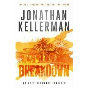 Breakdown (Alex Delaware series, Book 31), Paperback - Jonathan Kellerman imagine