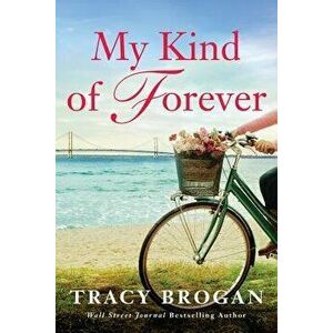 My Kind of Forever, Paperback - Tracy Brogan imagine