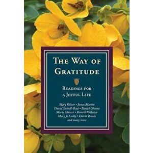 The Way of Gratitude: Readings for a Joyful Life, Paperback - Michael Leach imagine