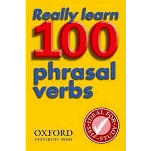 Really Learn 100 Phrasal Verbs, Paperback - *** imagine