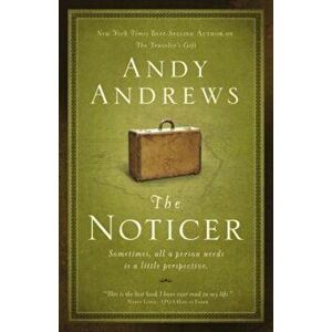 The Noticer: Sometimes, All a Person Needs Is a Little Perspective., Paperback - Andy Andrews imagine