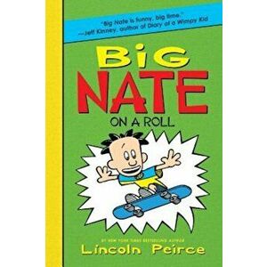 Big Nate on a Roll, Hardcover - Lincoln Peirce imagine
