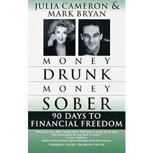 Money Drunk/Money Sober: 90 Days to Financial Freedom, Paperback - Mark Bryan imagine
