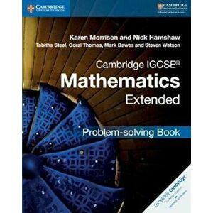 Cambridge Igcse(r) Mathematics Extended Problem-Solving Book, Paperback - Karen Morrison imagine