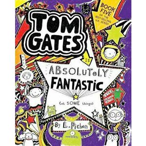 Tom Gates Is Absolutely Fantastic (at Some Things), Paperback - L. Pichon imagine