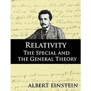 Relativity: The Special and the General Theory, Second Edition, Paperback - Albert Einstein imagine