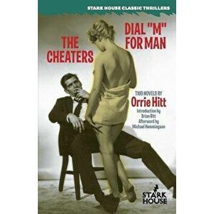 The Cheaters / Dial M for Man, Paperback - Orrie Hitt imagine
