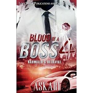Blood of a Boss 4: Rahmello's Betrayal, Paperback - Askari imagine