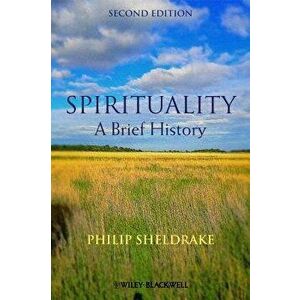 Spirituality - A Brief History 2e, Paperback - Philip Sheldrake imagine