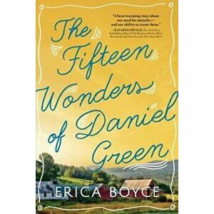 The Fifteen Wonders of Daniel Green, Paperback - Erica Boyce imagine