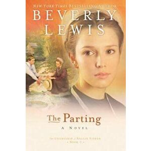 The Parting, Paperback - Beverly Lewis imagine