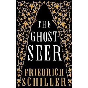 Ghost-Seer - Friedrich Schiller imagine