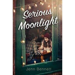 Serious Moonlight, Hardcover - Jenn Bennett imagine