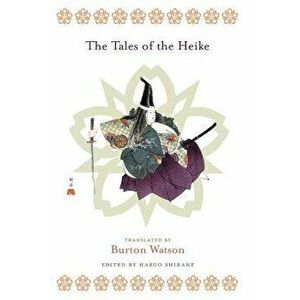 The Tales of the Heike, Paperback - Burton Watson imagine
