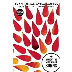 By Night the Mountain Burns, Hardcover - Juan Tom�s �vila Laurel imagine