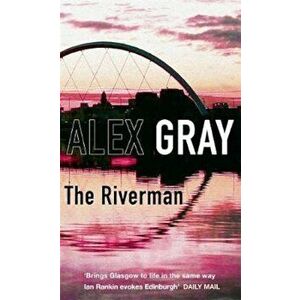 Riverman, Paperback - Alex Gray imagine