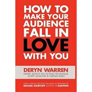 How to Make Your Audience Fall in Love with You, Paperback - Deryn Warren imagine