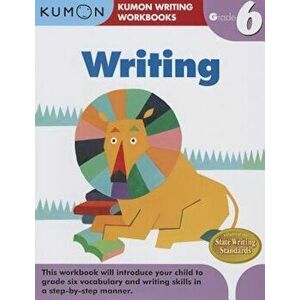 Writing, Grade 6, Paperback - Kumon Publishing imagine