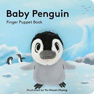 Baby Penguin: Finger Puppet Book, Hardcover - Chronicle Books imagine