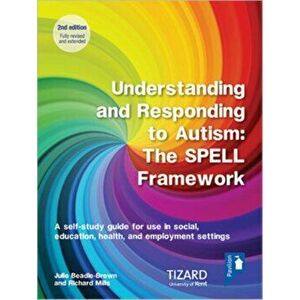 Understanding and Responding to Autism, The SPELL Framework Self-study Guide (2nd edition), Paperback - *** imagine