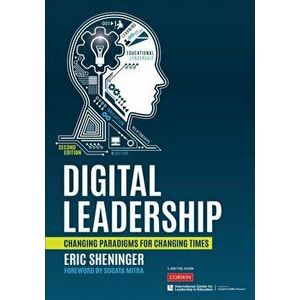 Digital Leadership. Changing Paradigms for Changing Times, Paperback - Eric C. Sheninger imagine