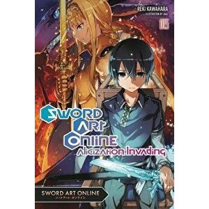 Sword Art Online 15 (Light Novel): Alicization Invading, Paperback - Reki Kawahara imagine