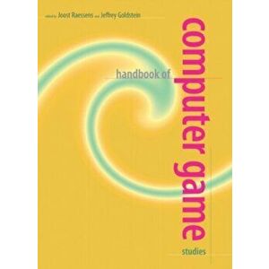 Handbook of Computer Game Studies, Paperback - *** imagine