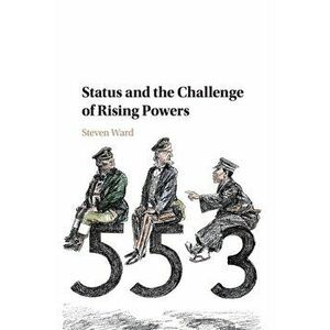 Status and the Challenge of Rising Powers, Paperback - *** imagine