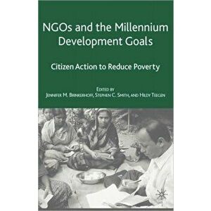 NGOs and the Millennium Development Goals. Citizen Action to Reduce Poverty, Hardback - *** imagine