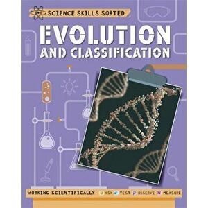 Science Skills Sorted!: Evolution and Classification, Paperback - Anna Claybourne imagine
