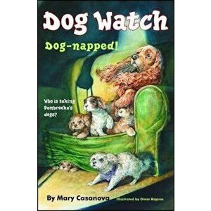 Dog-Napped!, Paperback - Mary Casanova imagine