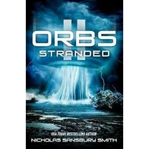 Orbs II: Stranded, Paperback - Nicholas Sansbury Smith imagine