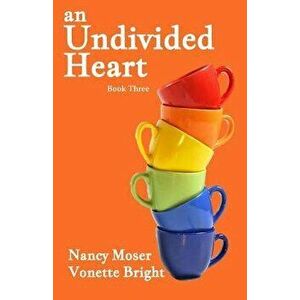 An Undivided Heart, Paperback - Vonette Z. Bright imagine