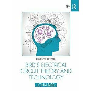 Bird's Electrical Circuit Theory and Technology. 7 New edition, Paperback - *** imagine