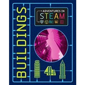Adventures in STEAM: Buildings, Paperback - Izzi Howell imagine