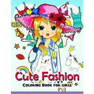 Cute Fashion Coloring Book for girls: An Adult coloring book, Paperback - Adult Coloring Book imagine