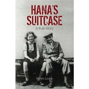 Hana's Suitcase, Paperback - Karen Levine imagine